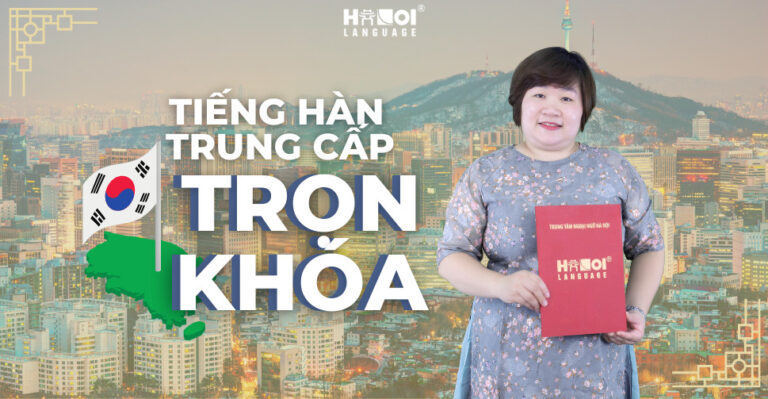 Tiếng Hàn Trung Cấp Trọn Khoá